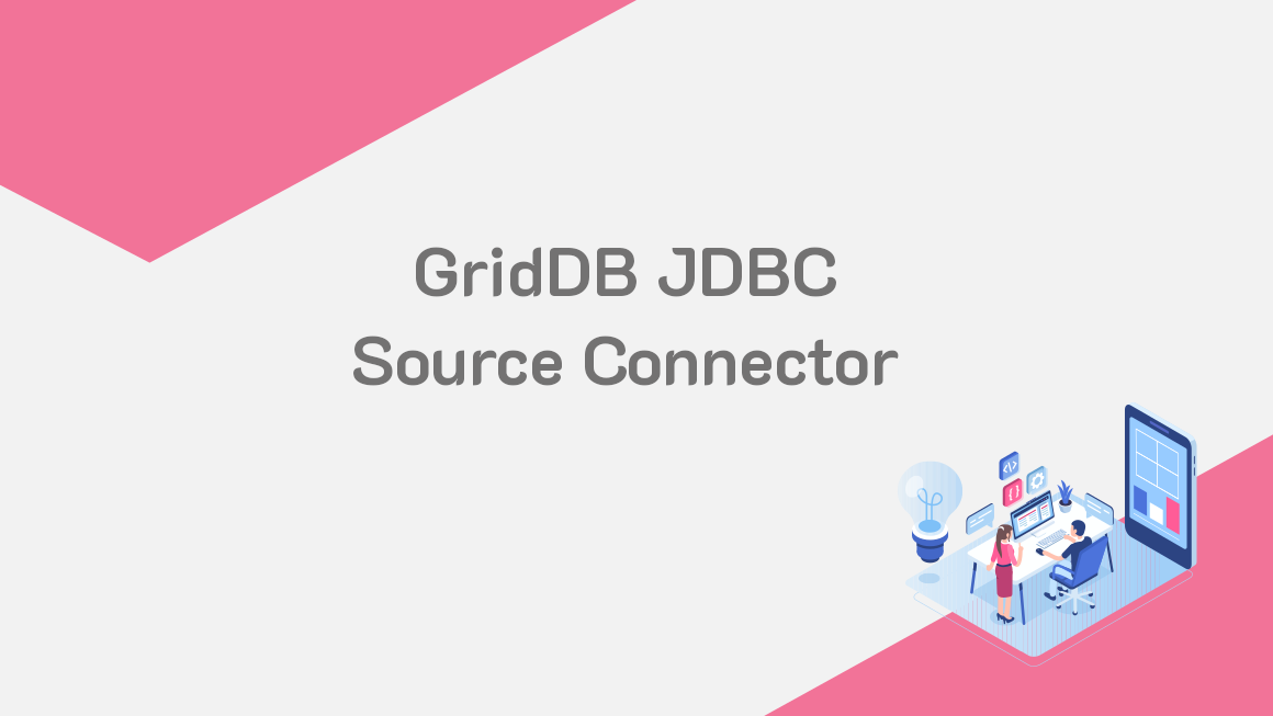 Using GridDB As A Source For Kafka With JDBC | GridDB: Open Source Time ...