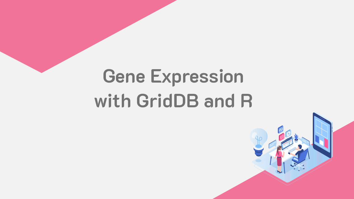 ingest-and-query-a-gene-expression-dataset-in-r-with-griddb-griddb